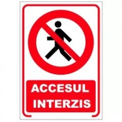 Accesul interzis, semn din plastic, 30x40cm