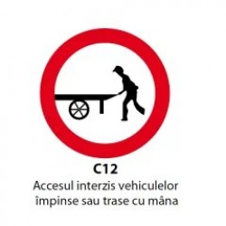 Accesul interzis vehiculelor impinse sau trase cu mana, Indicator rutier | Semn de circulatie