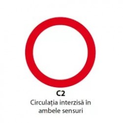 Circulatia interzisa in ambele sensuri, Indicator rutier | Semn de circulatie