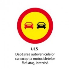 Depasirea autovehiculelor, cu exceptia motocicletelor fara atas, intezisa, Indicator rutier | Semn de circulatie