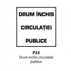 Drum inchis circulatiei publice, Indicator rutier | Semn de circulatie