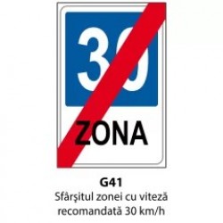 Sfarsitul zonei cu viteza recomandata 30 km/h, Indicator rutier | Semn de circulatie