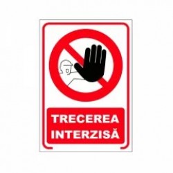 Trecerea interzisa, semn din plastic, 20x30cm